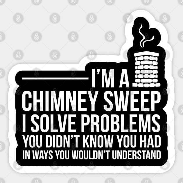 Chimney Sweep Funny Problem Solving Distressed Sticker by tanambos